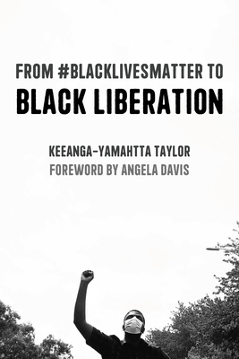 From #blacklivesmatter to Black Liberation: Expanded Second Edition