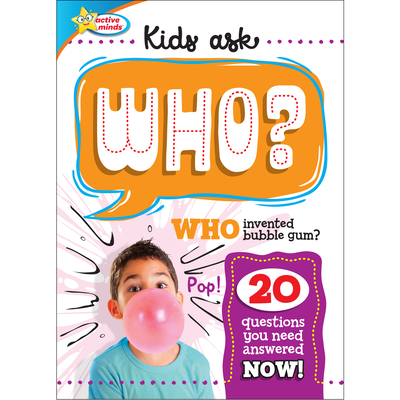 Active Minds: Kids Ask Who?: Who Invented Bubble Gum?