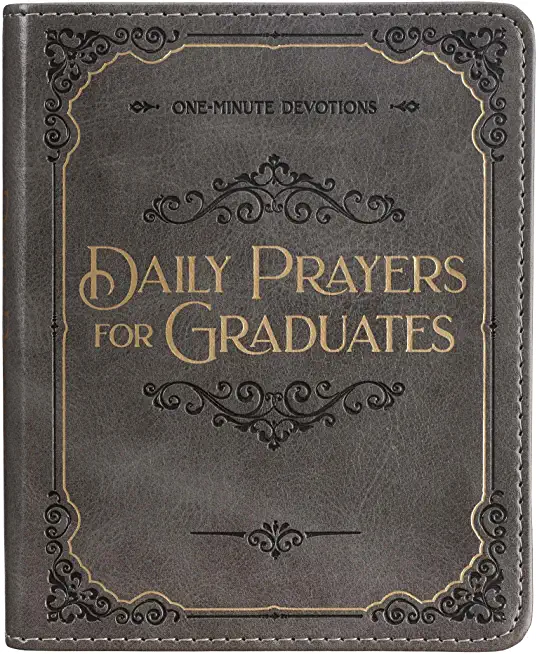 Daily Prayers for Graduates One Minute Devotions, Faux Leather Flexcover