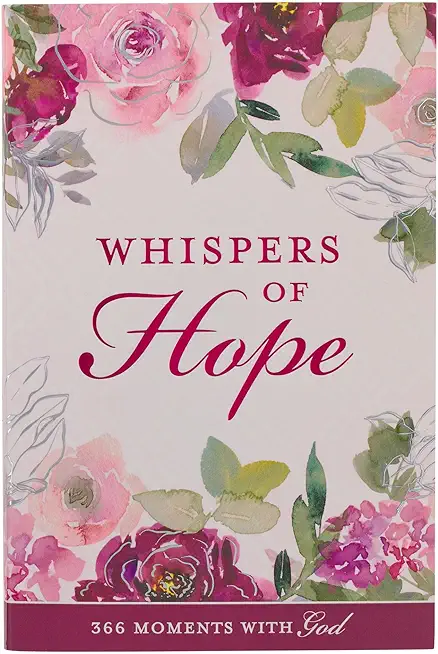 Whispers of Hope Devotional for Women 366 Moments with God