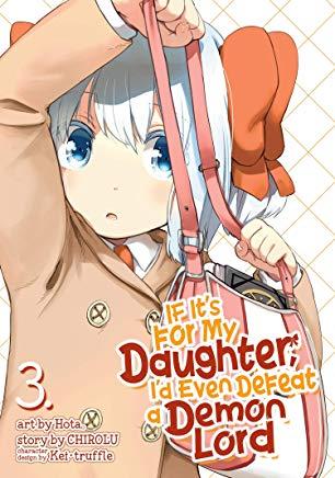 If It's for My Daughter, I'd Even Defeat a Demon Lord (Manga) Vol. 3