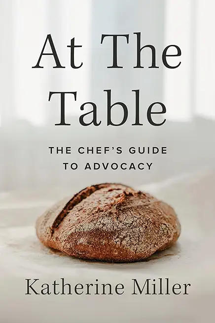 At the Table: The Chef's Guide to Advocacy