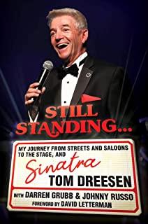 Still Standing...: My Journey from Streets and Saloons to the Stage, and Sinatra