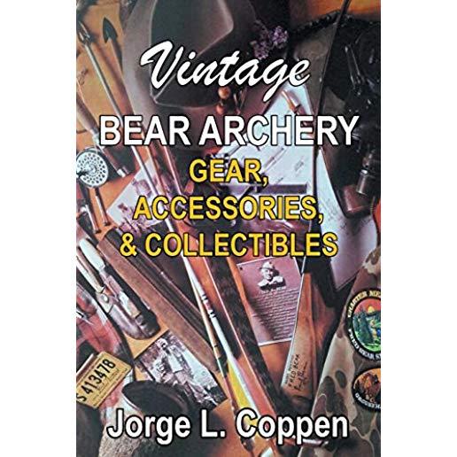 Vintage Bear Archery Gear: Accessories & Collectibles