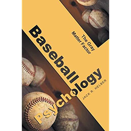 Baseball Psychology: The Gray Matter Factor