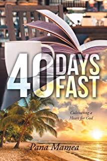 40 Days Fast: Cultivating a Heart for God