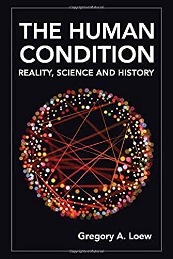 The Human Condition: Reality, Science and History