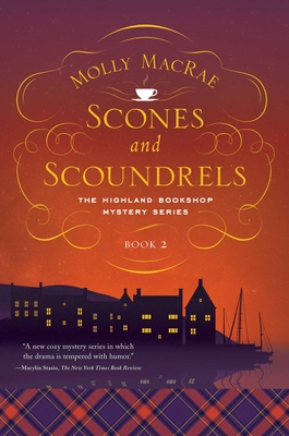 Scones and Scoundrels: The Highland Bookshop Mystery Series: Book 2