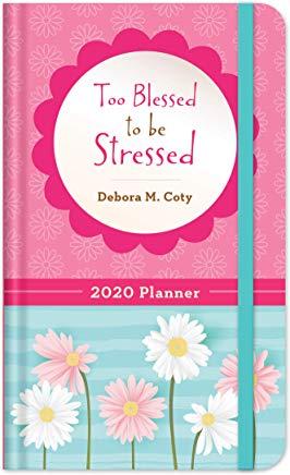 2020 Planner Too Blessed to Be Stressed