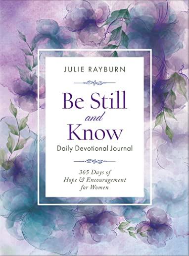 Be Still and Know Daily Devotional Journal