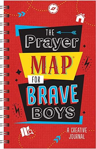 The Prayer Map(r) for Brave Boys: A Creative Journal