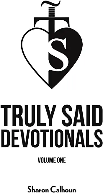 Truly Said Devotionals - Volume One