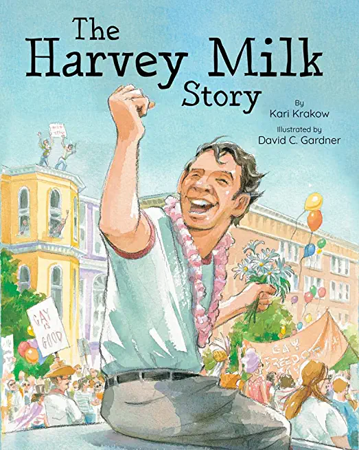 The Harvey Milk Story
