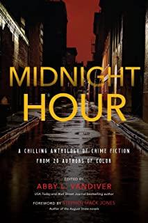 Midnight Hour: A Chilling Anthology of Crime Fiction from 20 Authors of Color