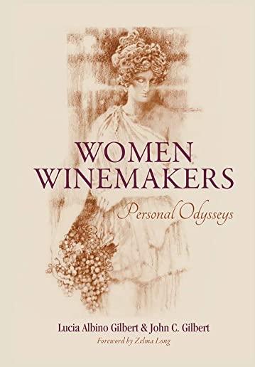 Women Winemakers: Personal Odysseys