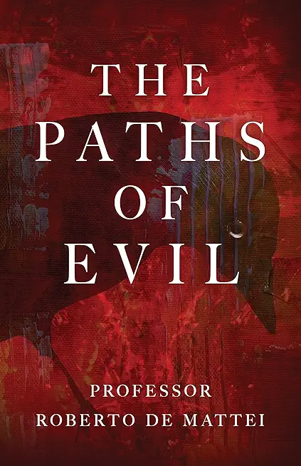 The Paths of Evil: Conspiracies, Plots, and Secret Societies