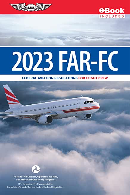 Far-FC 2023: Federal Aviation Regulations for Flight Crew (Ebundle)
