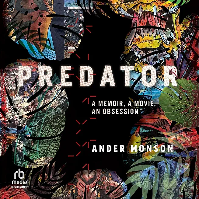 Predator: A Memoir, a Movie, an Obsession