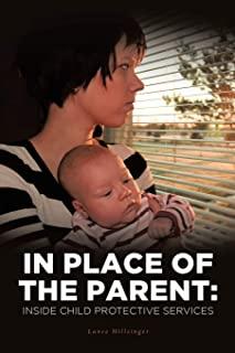 In Place of the Parent: Inside Child Protective Services