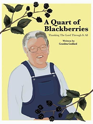 A Quart of Blackberries: Thanking the Lord Through It All