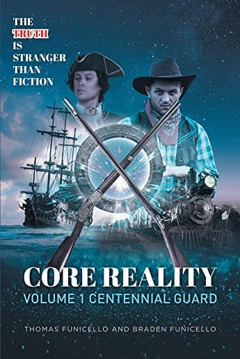 Core Reality Volume 1 Centennial Guard