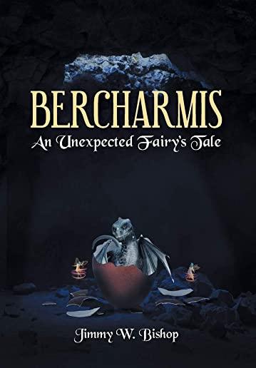 Bercharmis: An Unexpected Fairy's Tale