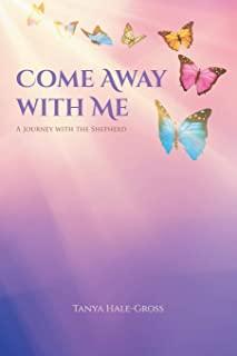 Come Away with Me: A Journey with the Shepherd
