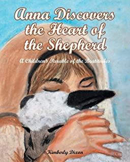 Anna Discovers the Heart of the Shepherd: A Children's Parable of the Beatitudes