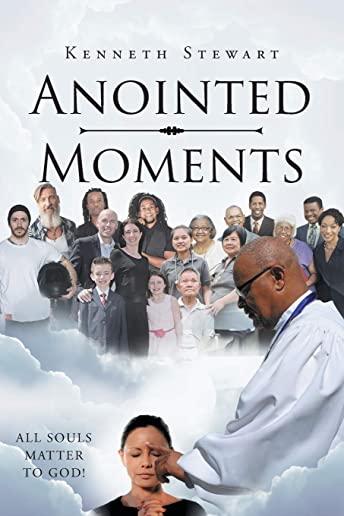 Anointed Moments