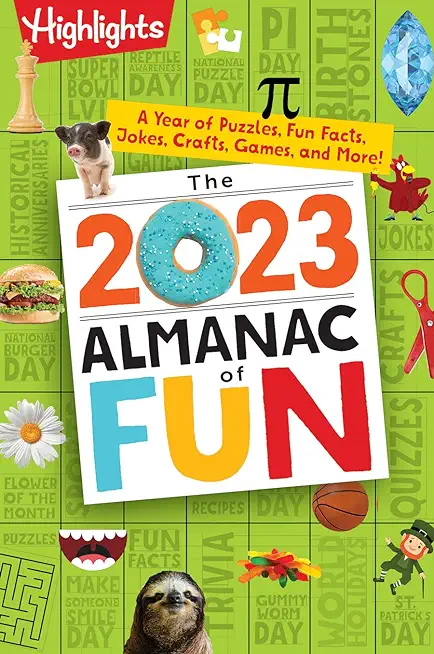 The 2023 Almanac of Fun: A Year of Puzzles, Fun Facts, Jokes, Crafts, Games, and More!
