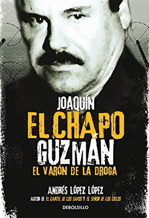 JoaquÃ­n El Chapo GuzmÃ¡n: El VarÃ³n de la Droga / Joaquin 'el Chapo