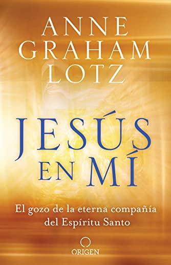 JesÃºs En MÃ­ El Gozo de la Eterna CompaÃ±Ã­a del EspÃ­ritu Santo / Jesus in Me
