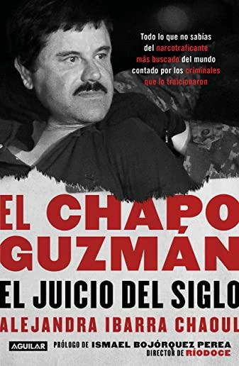 El Chapo GuzmÃ¡n: El Juicio del Siglo. / El Chapo GuzmÃ¡n: The Trial of the Century