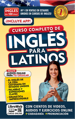 InglÃ©s En 100 DÃ­as. InglÃ©s Para Latinos. Nueva EdiciÃ³n / English in 100 Days. the Latino's Complete English Course