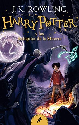 Harry Potter Y Las Reliquias de la Muerte (Libro 7) / Harry Potter and the Deathly Hallows (Book 7)