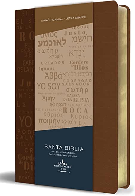 Biblia Rvr60 Letra Grande TamaÃ±o Manual, Simil Piel Canela Con Nombres de Dios / Spanish Bible Rvr60 Handy Size Large Print Leather Soft Brown with Na