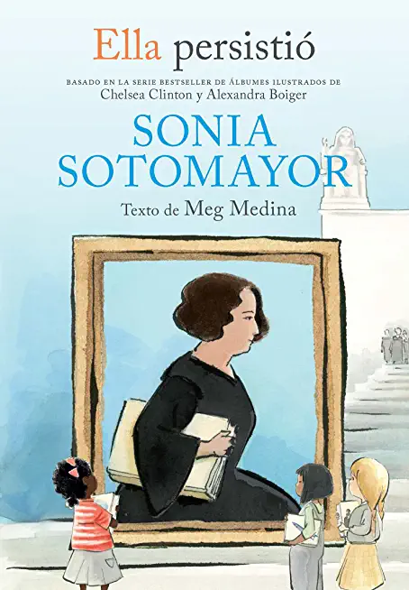 Ella PersistiÃ³ Sonia Sotomayor / She Persisted: Sonia Sotomayor