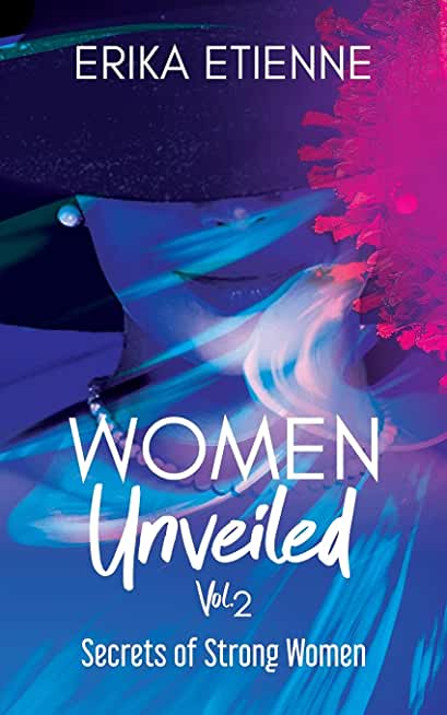Women Unveiled, Vol. 2: Secrets of Strong Women
