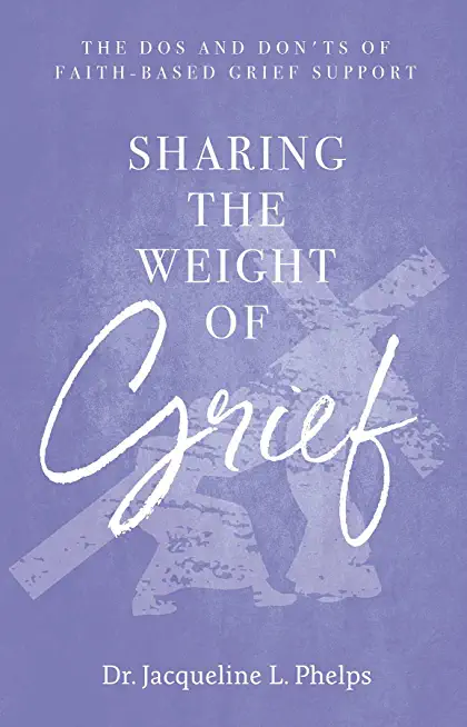 Sharing the Weight of Grief: The Dos and Don'ts of Faith-Based Grief Support