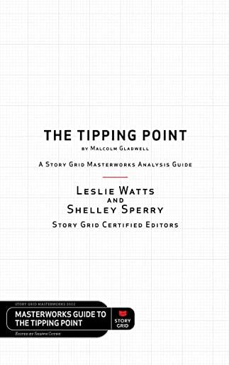 The Tipping Point by Malcolm Gladwell - A Story Grid Masterwork Analysis Guide