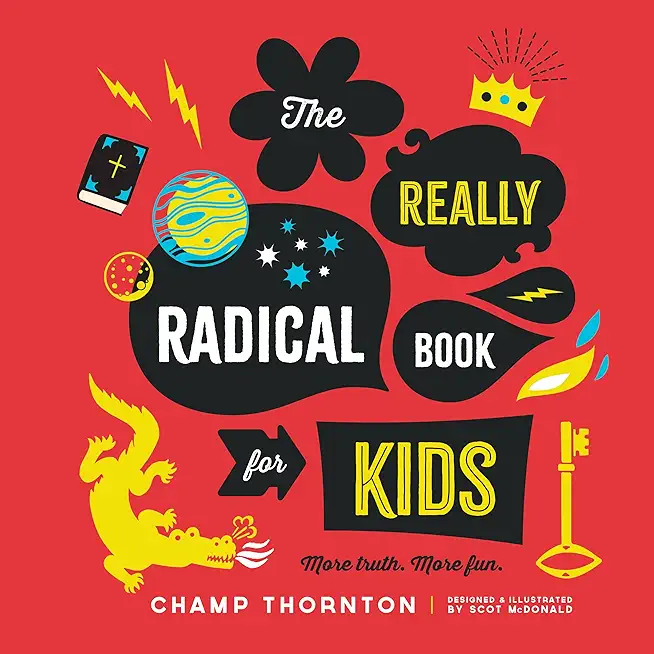 The Really Radical Book: More Truth More Fun