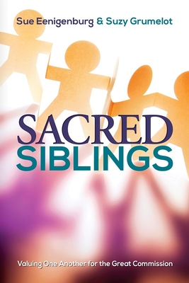 Sacred Siblings: Valuing One Another for the Great Commission