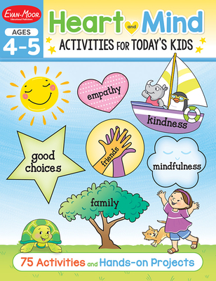 Heart and Mind Activities for Today's Kids, Ages 4-5