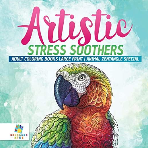 Artistic Stress Soothers Adult Coloring Books Large Print Animal Zentangle Special
