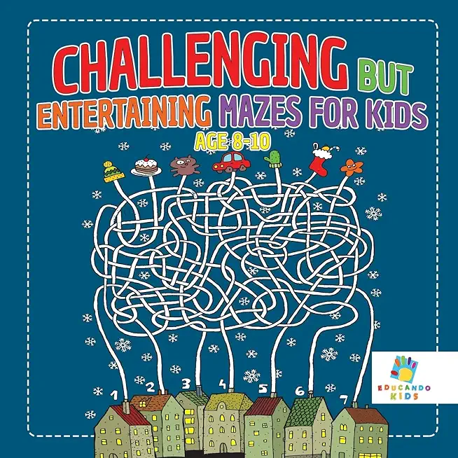 Challenging but Entertaining Mazes for Kids Age 8-10
