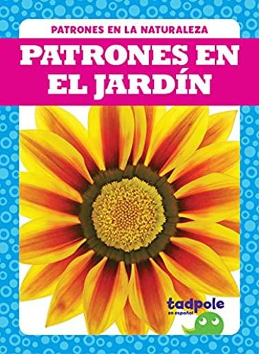 Patrones En El JardÃ­n (Patterns in the Garden)