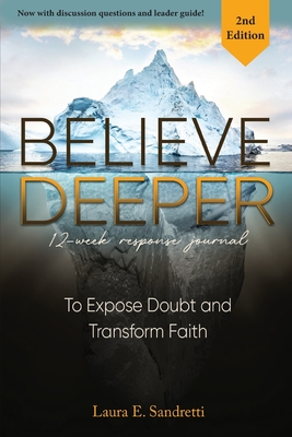 Believe Deeper: 12-Week Response Journal