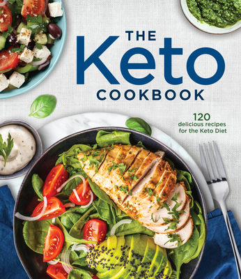 The Keto Cookbook: 120 Delicious Recipes for the Keto Diet