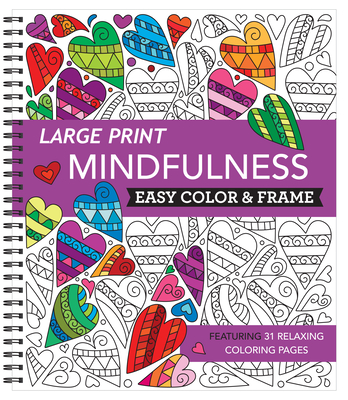Large Print Easy Color & Frame - Mindfulness (Coloring Book)