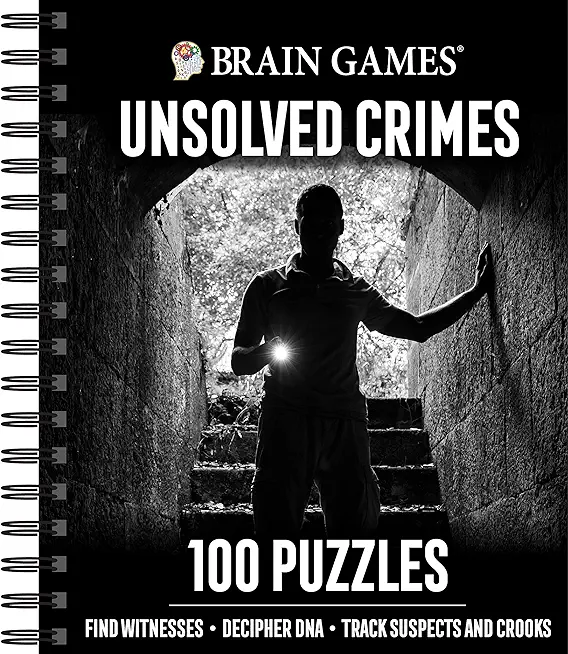 Brain Games - Unsolved Crimes: 100 Puzzles